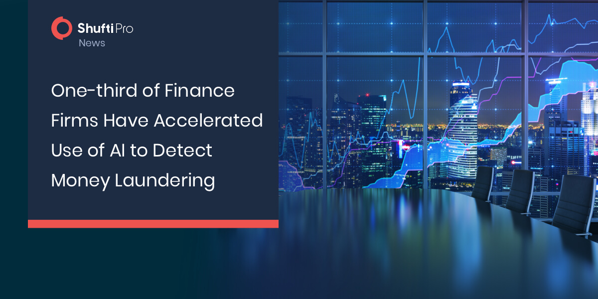 One-third of Finance Firms Have Accelerated Use of AI to Detect Money Laundering