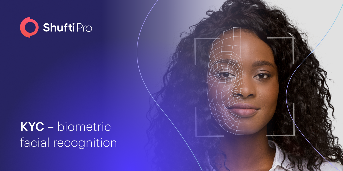 Biometric Facial Recognition – Combating Identity Fraud with Shufti’s IDV Solution