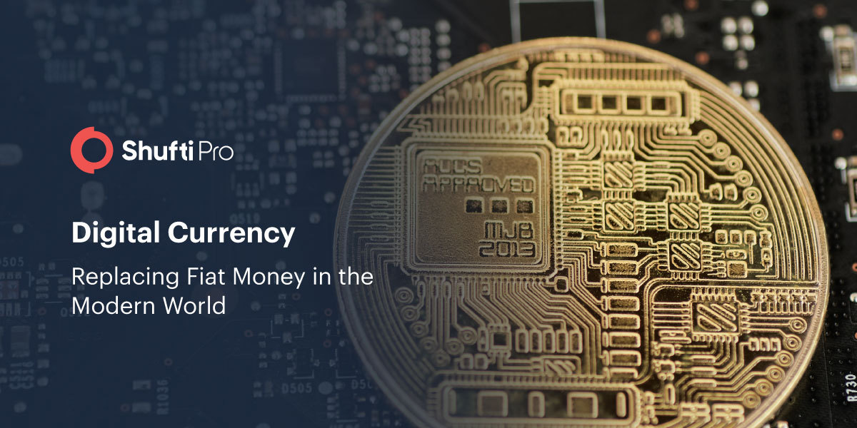 Digital Currency – Replacing Fiat Money in the Modern World