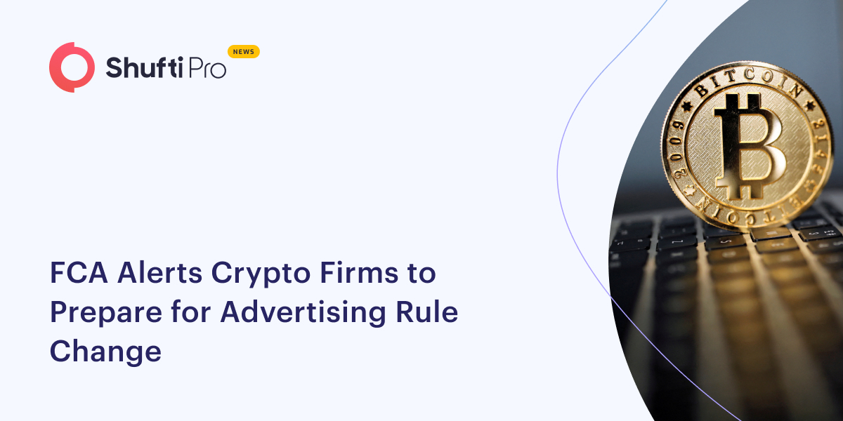 FCA Alerts Crypto Firms to prepare for Advertising Rule Change