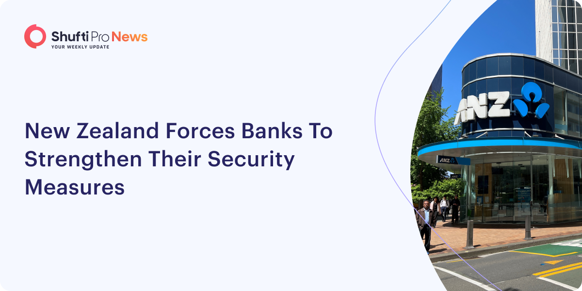 New Zealand Forces Banks To Strengthen Their Security Measures