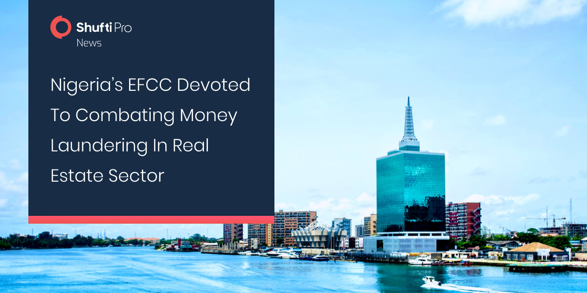 Nigeria’s EFCC Devoted to Combating Money Laundering in Real Estate Sector