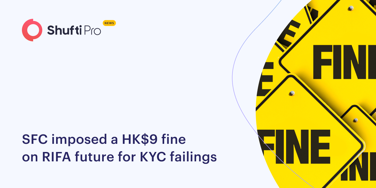 SFC Imposed a HK$9  Fine on RIFA Future for KYC Failings