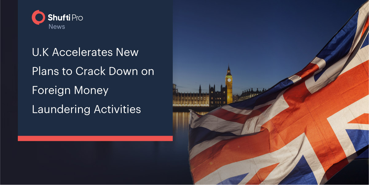 U.K Accelerates New Plans to Crack Down on Foreign Money Laundering Activities